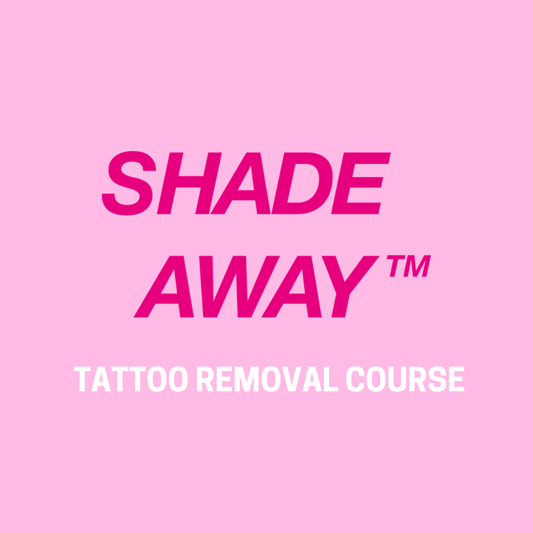 Shade Away™ Tattoo Removal Course